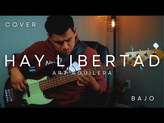 Hay Libertad- Art Aguilera- Cover de Bajo