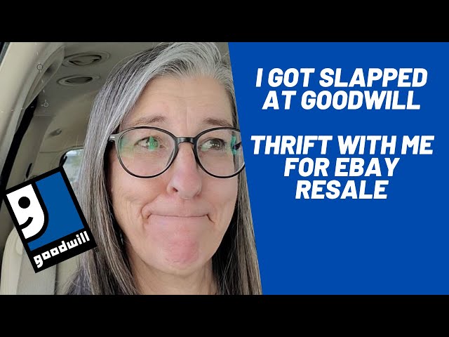 I Got Slapped at Goodwill  Thrift With Me for Ebay Resale