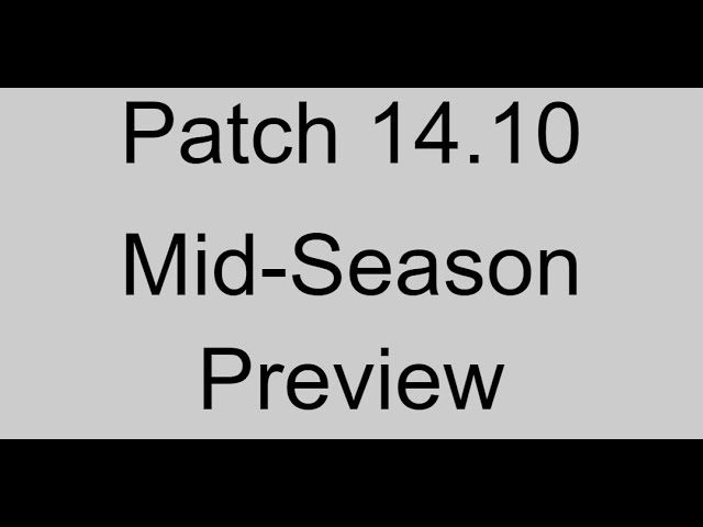 Midseason Patch 14.10 Preview | League of Legends