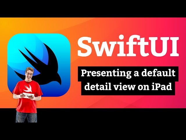 Presenting a default detail view on iPad – SnowSeeker SwiftUI Tutorial 7/12
