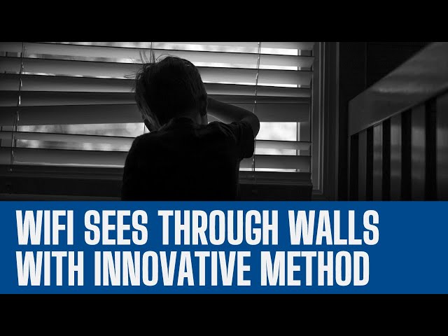 WiFi Sees Through Walls with Innovative Method
