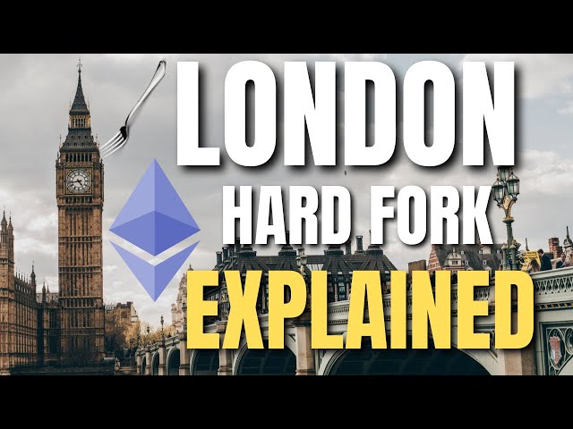 Ethereum London Hard Fork... What is it?
