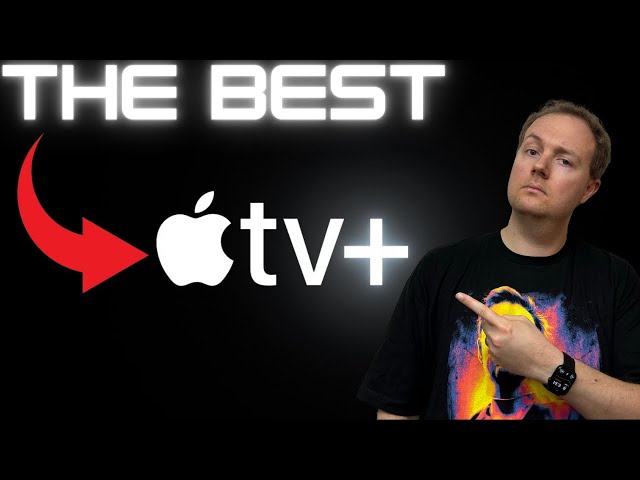 what makes APPLE TV+ THE BEST streaming service