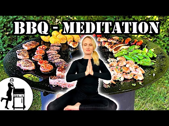BBQ Meditation | Feuerplattenmeditation |  Die Frau am Grill