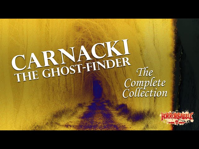 The Complete "Carnacki, the Ghost-Finder" Collection