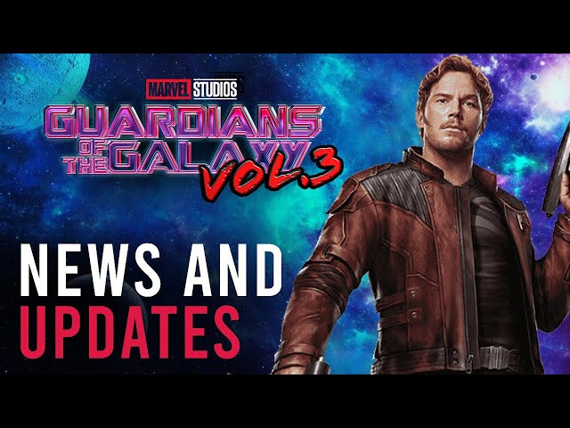Guardians of the Galaxy Vol. 3 (2023) - Everything We Know So Far About - News & Updates