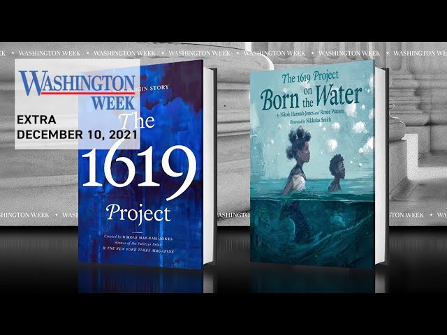 The Washington Week Bookshelf: “The 1619 Project”