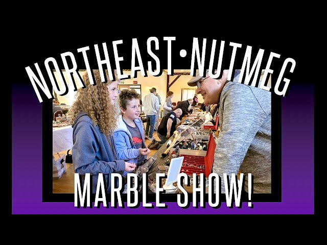 Welcome to the Northeast / Nutmeg Marble Show! 2022