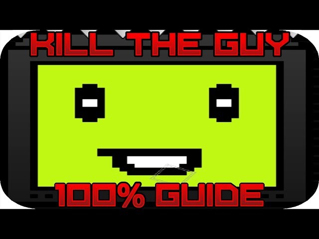 I WANNA KILL THE GUY |  Walkthrough Gameplay Guide (100)%