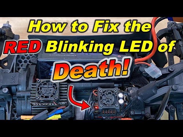 Red Blinking LED of DEATH!!! - (How to fix it) RC car ESC