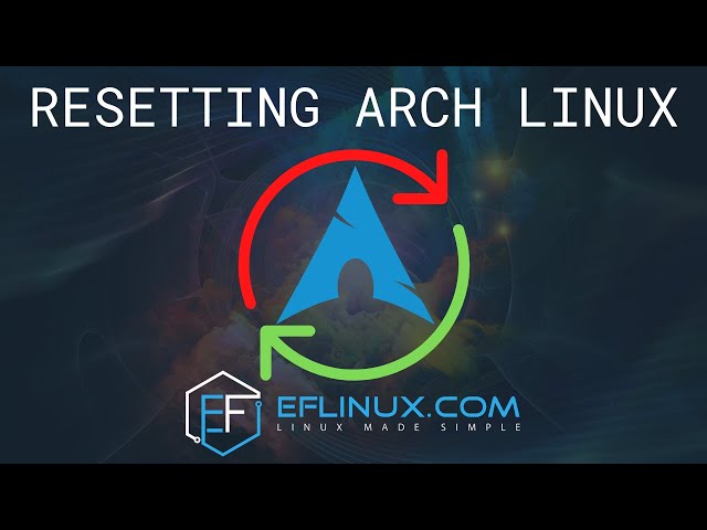 Resetting Arch Linux