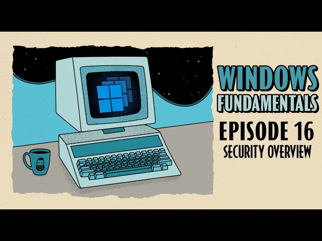 Introduction to Windows Security // Windows Fundamentals // EP 16