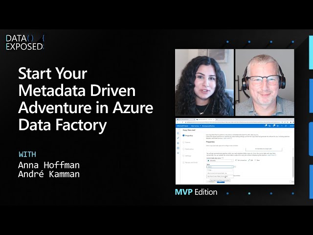 Start your metadata driven adventure in Azure Data Factory | Data Exposed: MVP Edition
