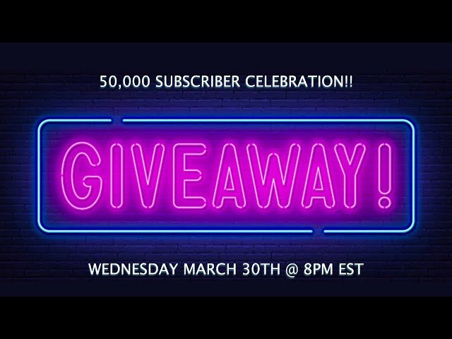 50,000 Subscriber Celebration and Giveaway!!