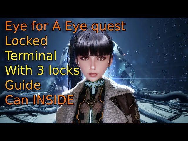 Stellar Blade An eye for a eye quest Guide/Locked terminal(linked) with Can inside. Details below