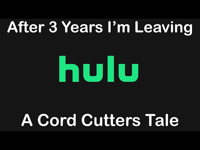 After 3 Years I'm Leaving Hulu: A Cord Cutters Tale