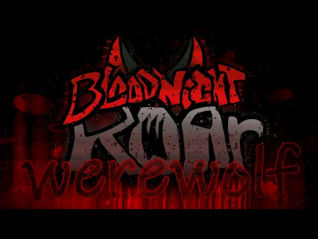 Blood Night Roar OST [werewolf] FNF MOD