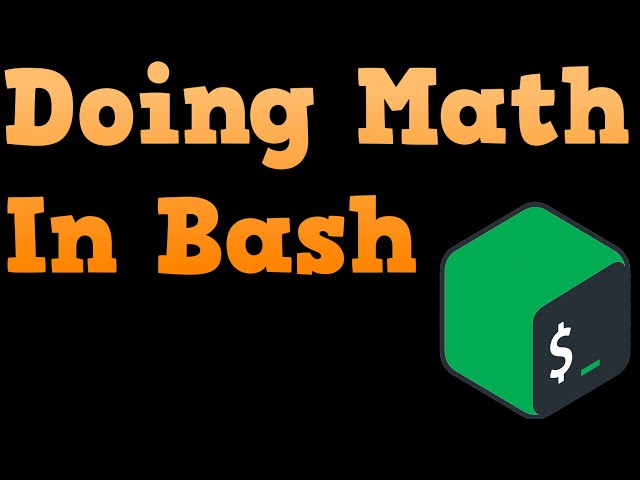 Bash Shell Scripting For Beginners - How to do Math in Bash