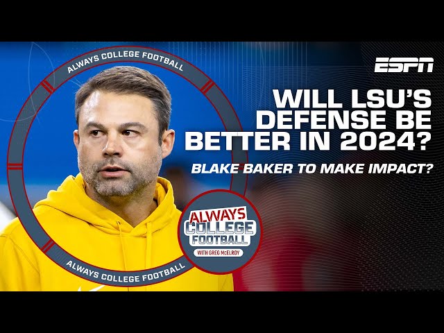 Will LSU’s defense be better in 2024? | Always College Football