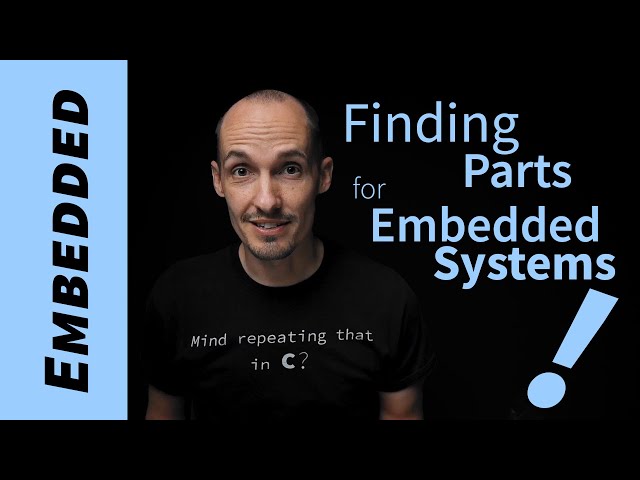 Finding Parts for your Embedded Systems