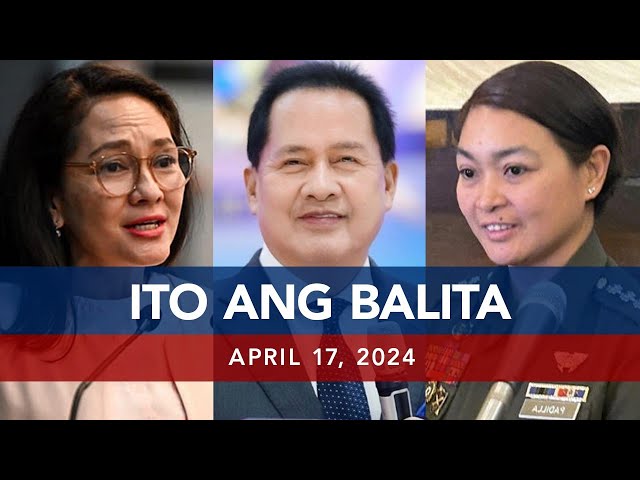 UNTV: Ito Ang Balita | April 17, 2024