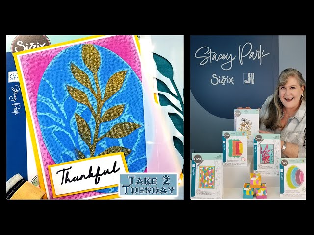 Take 2 Tuesday Class 9 featuring Stacey Park March Collection from Sizzix & Jacquard. Available Now