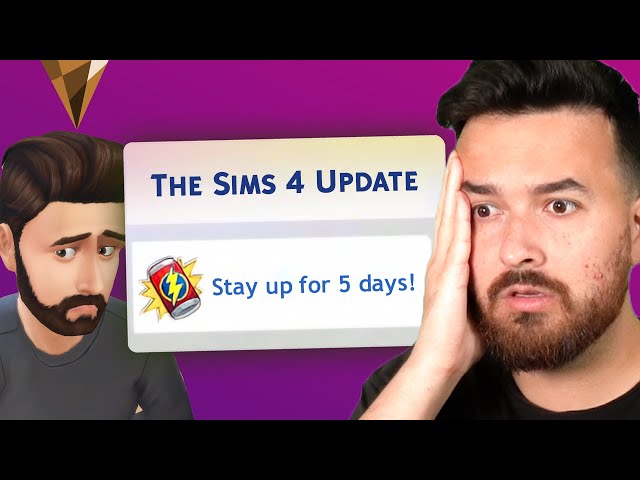 I stayed up for 5 days with this Sims 4 Update