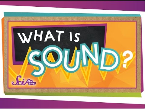What is Sound? | Physics for Kids | SciShow Kids