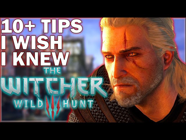 10+ Tips & Tricks I Wish I knew (Basics/Advanced) PART 1 - The Witcher 3: Wild Hunt
