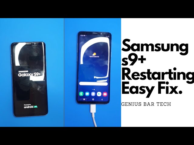 Samsung s8+/s9+ restarting boot loop error easy way to fix