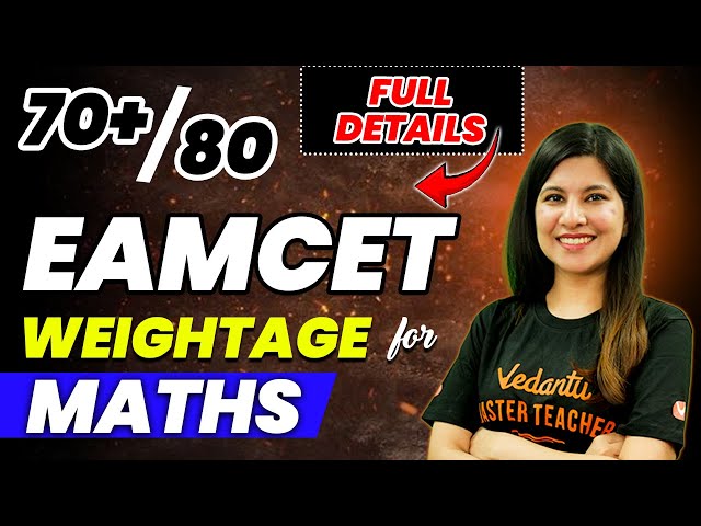 Score 70+ In EAPCET | Weightage For Maths | EAPCET 2024 | Namrata Ma'am #eamcet