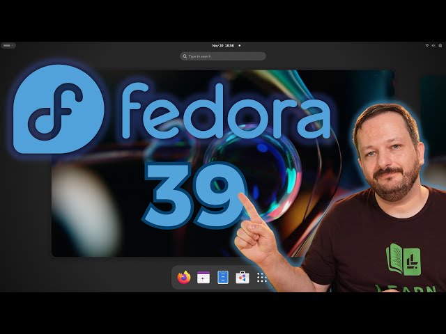 Fedora Workstation 39 - The Most Boring Release Ever - and it's Great!