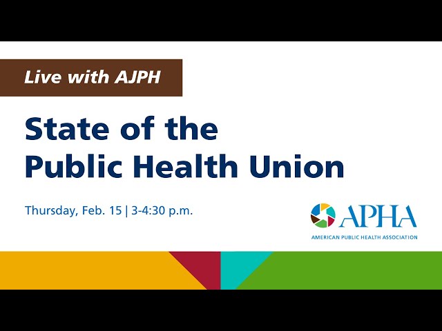 State of the Public Health Union