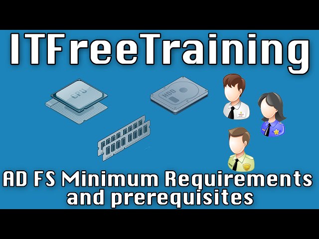 AD FS Minimum Requirements and Prerequisites