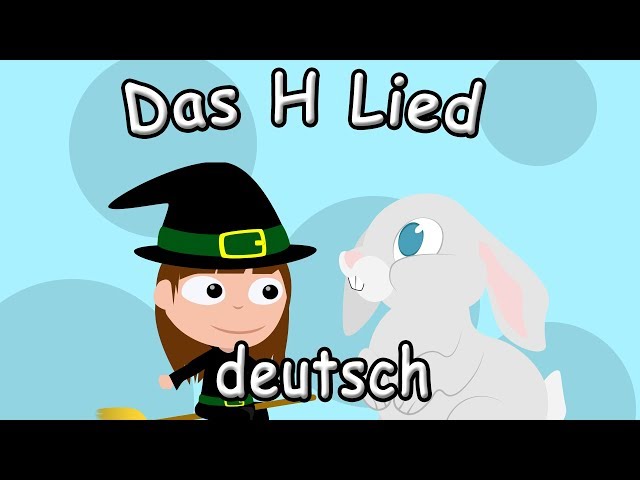 DAS H-LIED - ABC Lied: Der Buchstabe H "The letter H Song" German - Buchstaben lernen deutsch