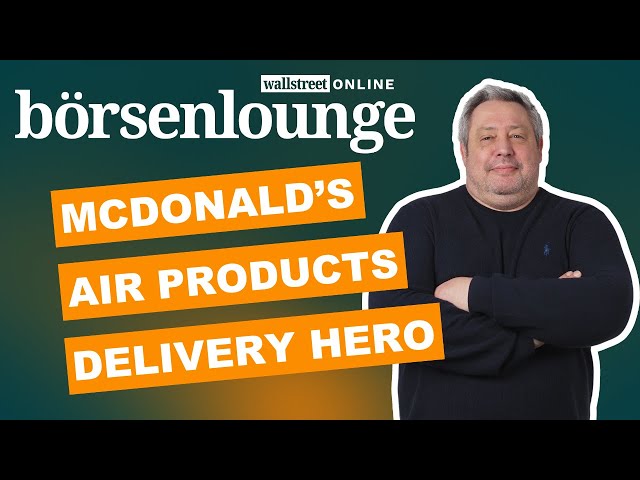 McDonald's | Air Products | Delivery Hero - Estee Lauder senkt Prognose und Aktie geht steil!