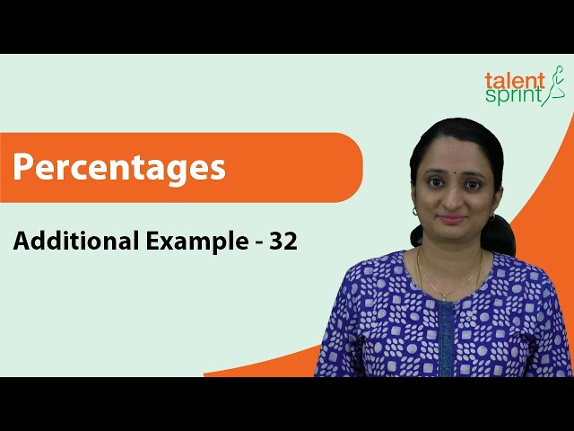 Short and Crispy Solution to Percentages Question | Additional Example 32|TalentSprint Aptitude Prep