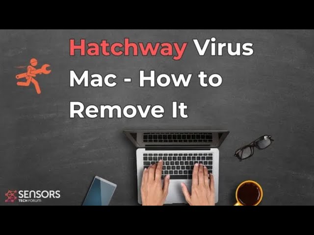Hatchway Mac Virus Removal Guide [5 Minutes]
