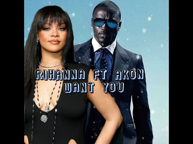 Rihanna ft Akon "Want You" (Official Audio)