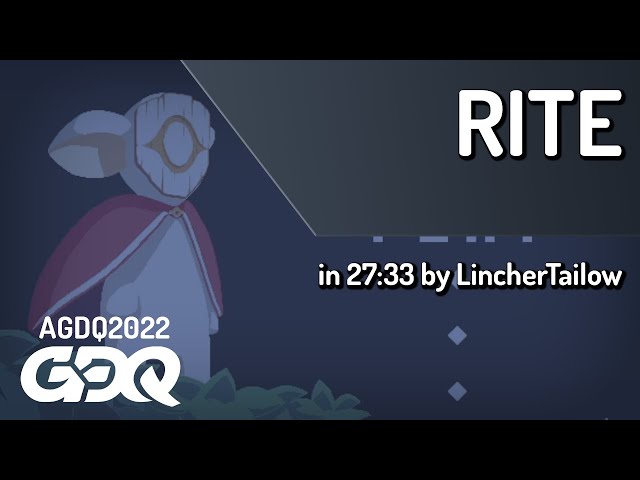 RITE by LincherTailow in 27:33 - AGDQ 2022 Online