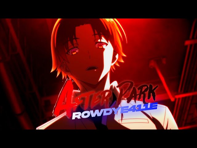 After Dark | ❝Classroom Of The Elite❞ |『AMV/Edit』