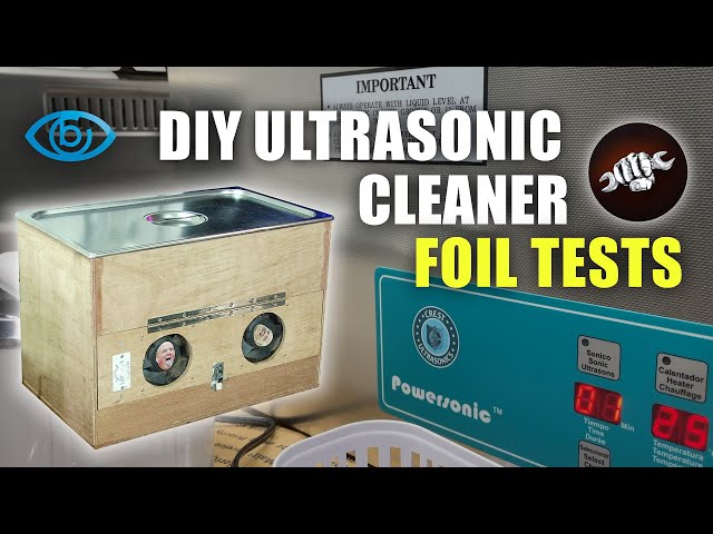 DIY Ultrasonic Cleaner Follow up: Foil Tests