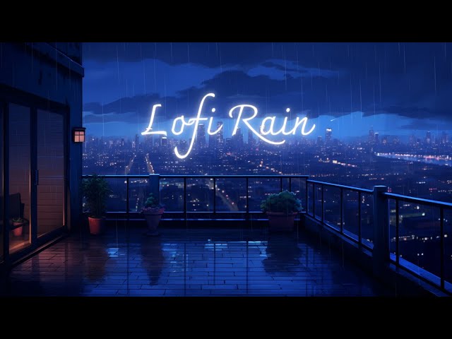 Peaceful Rainy Night ☂️Lofi Chill Mix | Lofi Hip Hop & Rain Sounds