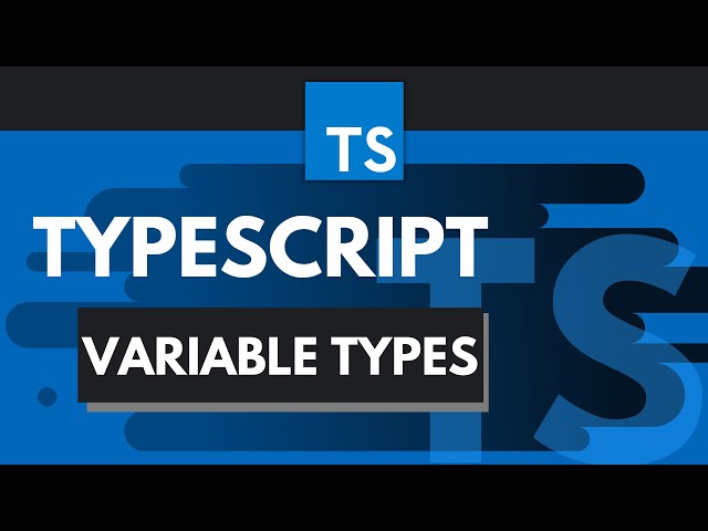 TypeScript Tutorial #2 - Variable Types