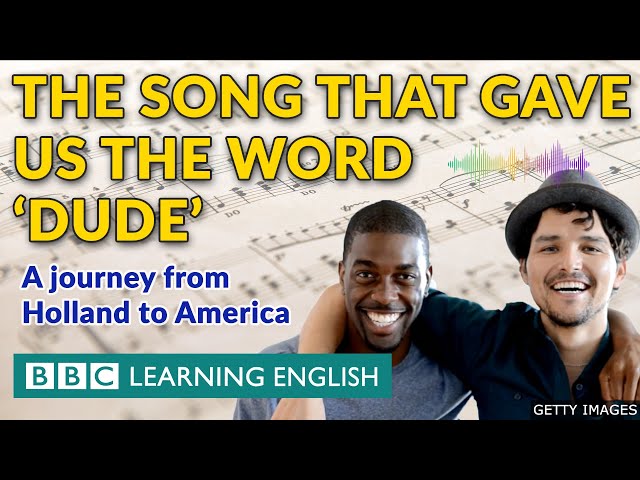 The song that gave us the word 'dude' - an English language journey