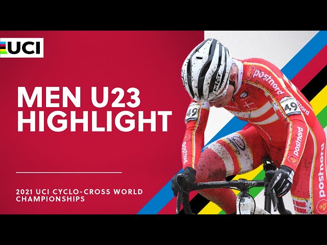 Men U23 Highlights | 2021 UCI Cyclo-cross World Championships