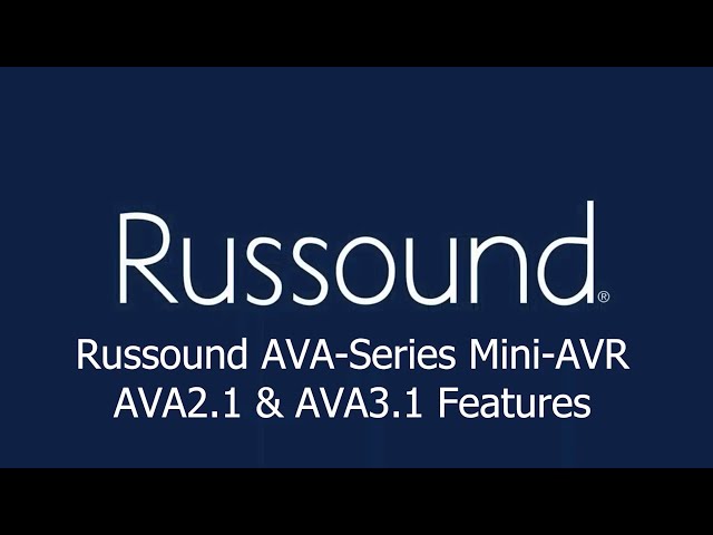 Russound AVA-Series Mini-AVR: AVA2.1 & AVA3.1 Features