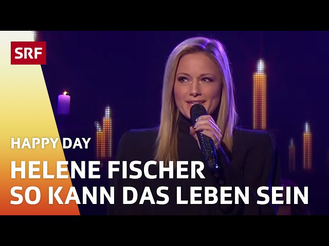 Helene Fischer: So kann das Leben sein | Happy Day | SRF