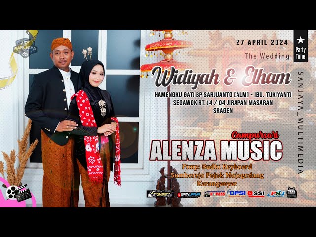 Live ALENZA MUSIC - Pernikahan "WIDIYAH & ELHAM " BG AUDIO || SANJAYA - Segawok 27 April 2024