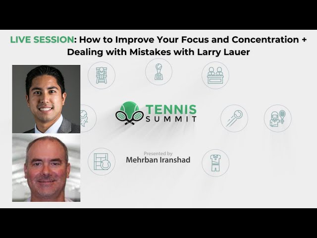 [Tennis Summit 2024] How to Improve Your Focus and Concentration with Larry Lauer